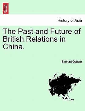 portada the past and future of british relations in china. (en Inglés)