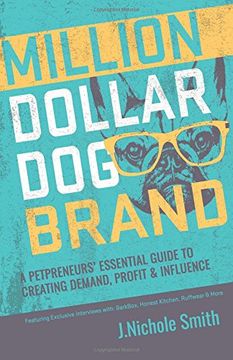 portada Million Dollar Dog Brand: An Entrepreneur's Essential Guide to Creating Demand, Profit and Influence (en Inglés)