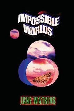 portada Impossible Worlds (en Inglés)