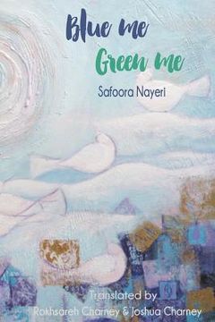 portada Blue me Green me: A Collection of Poetry for Young Adults (en Inglés)
