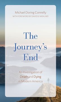 portada The Journey's End: An Investigation of Death and Dying In Modern America (en Inglés)