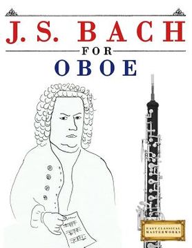 portada J. S. Bach for Oboe: 10 Easy Themes for Oboe Beginner Book (en Inglés)