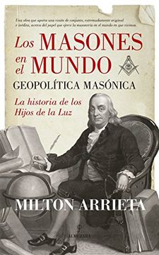 portada Los Masones en el Mundo. Geopolã­Tica Masã³Nica (Historia) (in Spanish)