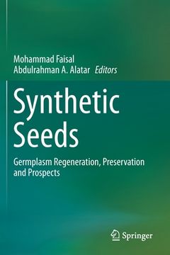 portada Synthetic Seeds: Germplasm Regeneration, Preservation and Prospects (en Inglés)