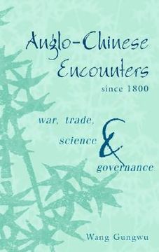 portada anglo-chinese encounters since 1800: war, trade, science and governance (in English)