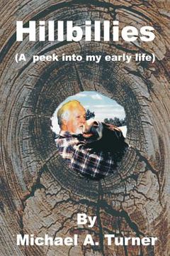 portada Hillbillies: (A peak into my early life) (en Inglés)
