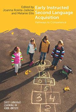 portada Early Instructed Second Language Acquisition: Pathways to Competence (Early Language Learning in School Contexts) (en Inglés)