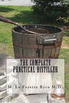 portada The Complete Practical Distiller (en Inglés)