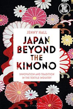 portada Japan Beyond the Kimono: Innovation and Tradition in the Kyoto Textile Industry (en Inglés)