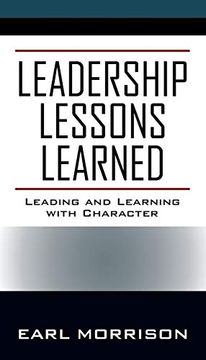 portada Leadership Lessons Learned: Leading and Learning With Character (en Inglés)