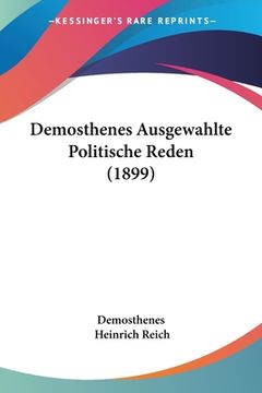 portada Demosthenes Ausgewahlte Politische Reden (1899) (en Alemán)