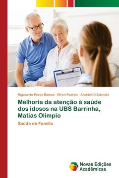 portada Melhoria da Atenção à Saúde dos Idosos na ubs Barrinha, Matias Olímpio (en Portugués)
