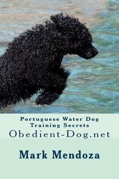 portada Portuguese Water Dog Training Secrets: Obedient-Dog.net (en Inglés)