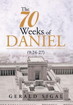 portada The 70 Weeks of Daniel: (9:24-27) (en Inglés)