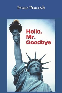 portada Hello, Mr. Goodbye (en Inglés)
