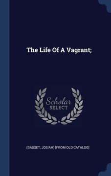 portada The Life Of A Vagrant;