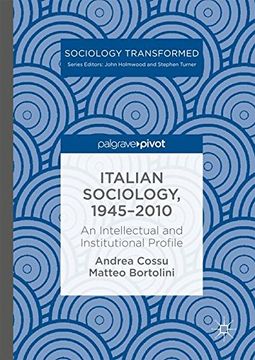 portada Italian Sociology,1945-2010: An Intellectual and Institutional Profile (Sociology Transformed) (en Inglés)