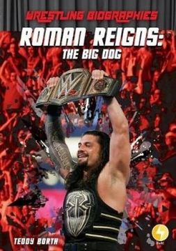 portada Roman Reigns: The Big Dog (Wrestling Biographies)