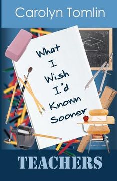 portada what i wish i'd known sooner: teachers (in English)