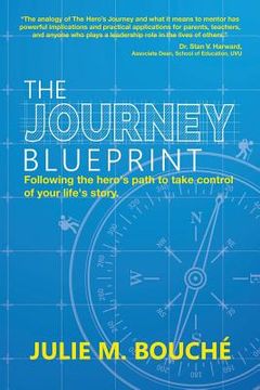 portada The Journey Blueprint: Following the Hero's Path to Take Control of Your Life's Story (in English)