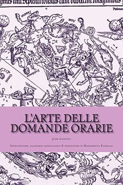 portada L'arte Delle Domande Orarie: Introduzione, Glossario Astrologico & Traduzione di Margherita Fiorello 