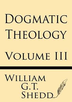 portada Dogmatic Theology (Volume III) (en Inglés)