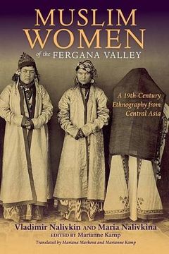 portada Muslim Women of the Fergana Valley: A 19th-Century Ethnography from Central Asia