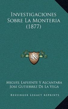 portada Investigaciones Sobre la Monteria (1877)