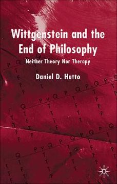 portada wittgenstein and the end of philosophy: neither theory nor therapy (en Inglés)