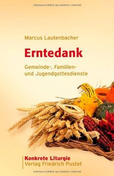 portada Erntedank: Gemeinde-, Familien- und Jugendgottesdienste (en Alemán)