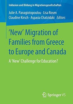 portada New' Migration of Families From Greece to Europe and Canada a 'new' Challenge for Education Inklusion und Bildung in Migrationsgesellschaften (en Inglés)