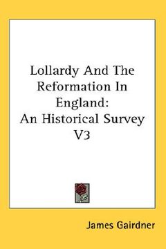 portada lollardy and the reformation in england: an historical survey v3 (in English)