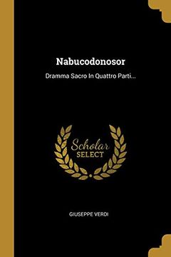 portada Nabucodonosor: Dramma Sacro in Quattro Parti.