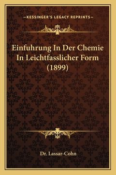 portada Einfuhrung In Der Chemie In Leichtfasslicher Form (1899) (in German)