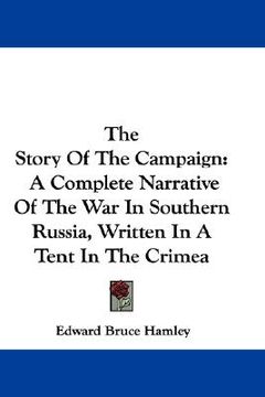 portada the story of the campaign: a complete narrative of the war in southern russia, written in a tent in the crimea (en Inglés)