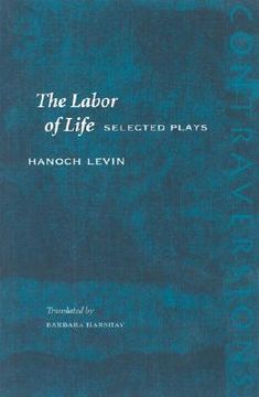 portada the labor of life: selected plays (en Inglés)