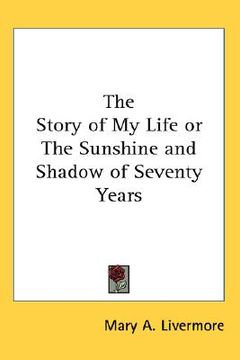 portada the story of my life or the sunshine and shadow of seventy years (in English)