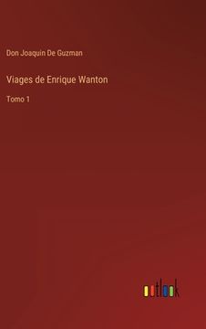 portada Viages de Enrique Wanton: Tomo 1 (in Spanish)