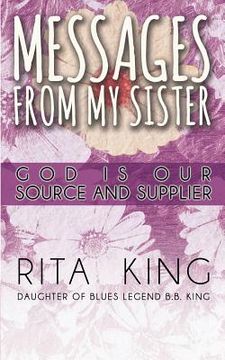 portada Messages From My Sister: God Is Our Source and Supplier (in English)