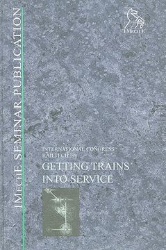 portada Getting Trains Into Service (Railtech '98)