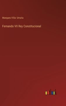 portada Fernando VII Rey Constitucional (in Spanish)