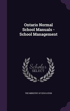portada Ontario Normal School Manuals - School Management