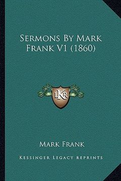 portada sermons by mark frank v1 (1860) (en Inglés)