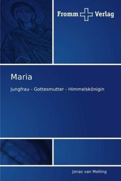 portada Maria: Jungfrau - Gottesmutter - Himmelskönigin