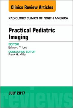 portada Practical Pediatric Imaging, an Issue of Radiologic Clinics of North America (Volume 55-4) (The Clinics: Radiology, Volume 55-4)