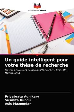 portada Un guide intelligent pour votre thèse de recherche (en Francés)