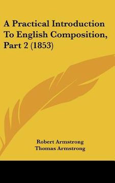 portada a practical introduction to english composition, part 2 (1853) (en Inglés)