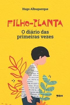 portada Filho-planta: O diário das primeiras vezes (en Portugués)