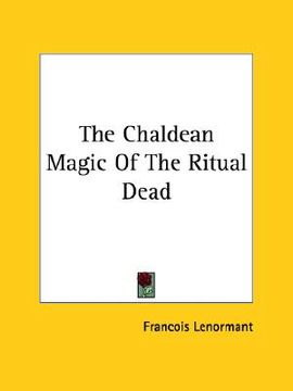 portada the chaldean magic of the ritual dead (en Inglés)