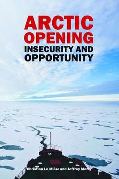 portada Arctic Opening: Insecurity and Opportunity (en Inglés)